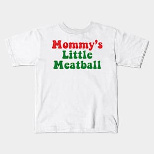 Mommy's Little Meatball Italian Funny Kids T-Shirt